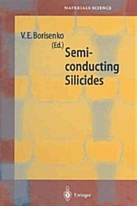 Semiconducting Silicides: Basics, Formation, Properties (Paperback, Softcover Repri)