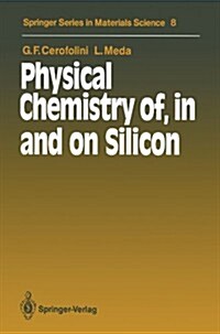 Physical Chemistry Of, in and on Silicon (Paperback, Softcover Repri)