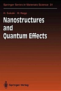 Nanostructures and Quantum Effects: Proceedings of the Jrdc International Symposium, Tsukuba, Japan, November 17-18, 1993 (Paperback, Softcover Repri)