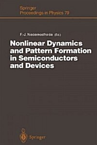 Nonlinear Dynamics and Pattern Formation in Semiconductors and Devices: Proceedings of a Symposium Organized Along with the International Conference o (Paperback, Softcover Repri)