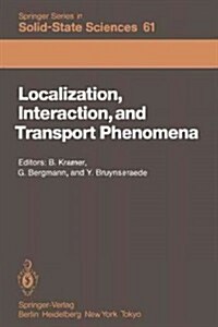 Localization, Interaction, and Transport Phenomena: Proceedings of the International Conference, August 23-28, 1984 Braunschweig, Fed. Rep. of Germany (Paperback, Softcover Repri)