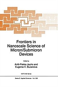Frontiers in Nanoscale Science of Micron/Submicron Devices (Paperback, Softcover Repri)