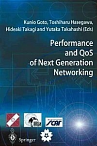 Performance and QoS of Next Generation Networking : Proceedings of the International Conference on the Performance and QoS of Next Generation Networki (Paperback, Softcover reprint of the original 1st ed. 2001)