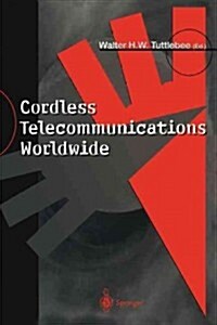 Cordless Telecommunications Worldwide : The Evolution of Unlicensed PCS (Paperback, Softcover reprint of the original 1st ed. 1997)