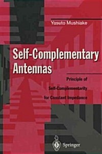 Self-Complementary Antennas : Principle of Self-Complementarity for Constant Impedance (Paperback, Softcover reprint of the original 1st ed. 1996)
