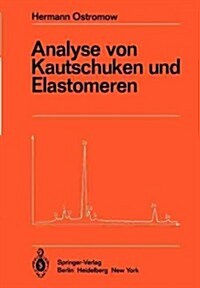 Analyse Von Kautschuken Und Elastomeren (Paperback, Softcover Repri)