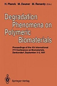 Degradation Phenomena on Polymeric Biomaterials (Paperback, Softcover Repri)