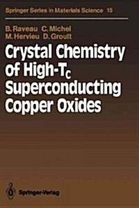 Crystal Chemistry of High-Tc Superconducting Copper Oxides (Paperback, Softcover Repri)