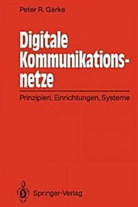 Digitale Kommunikationsnetze: Prinzipien, Einrichtungen, Systeme (Paperback, Softcover Repri)