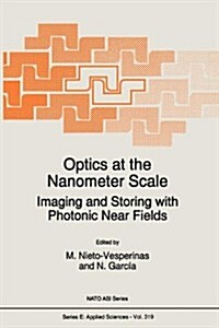 Optics at the Nanometer Scale: Imaging and Storing with Photonic Near Fields (Paperback, Softcover Repri)