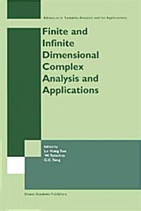 Finite or Infinite Dimensional Complex Analysis and Applications (Paperback, Softcover Repri)
