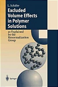 Excluded Volume Effects in Polymer Solutions: As Explained by the Renormalization Group (Paperback, Softcover Repri)