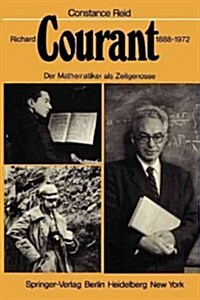 Richard Courant 1888-1972: Der Mathematiker ALS Zeitgenosse (Paperback, Softcover Repri)