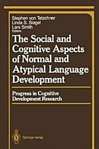 The Social and Cognitive Aspects of Normal and Atypical Language Development (Paperback, Softcover Repri)