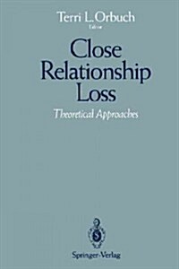 Close Relationship Loss: Theoretical Approaches (Paperback, Softcover Repri)