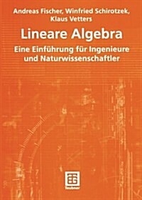 Lineare Algebra: Eine Einf?rung F? Ingenieure Und Naturwissenschaftler (Paperback, 2003)