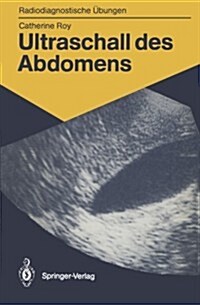 Ultraschall Des Abdomens: 114 Diagnostische ?ungen F? Studenten Und Praktische Radiologen (Paperback)