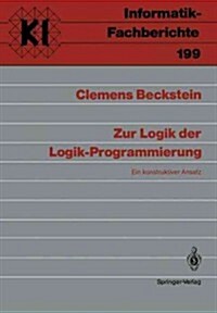 Zur Logik Der Logik-Programmierung: Ein Konstruktiver Ansatz (Paperback)