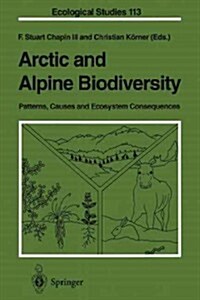 Arctic and Alpine Biodiversity: Patterns, Causes and Ecosystem Consequences (Paperback, Softcover Repri)