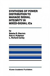 Synthesis of Power Distribution to Manage Signal Integrity in Mixed-signal Ics (Paperback)