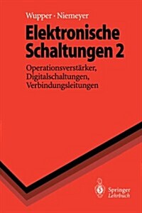 Elektronische Schaltungen 2: Operationsverst?ker, Digitalschaltungen, Verbindungsleitungen (Paperback, Softcover Repri)