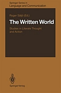 The Written World: Studies in Literate Thought and Action (Paperback, Softcover Repri)