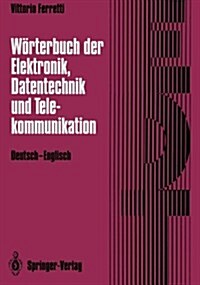 W?terbuch Der Elektronik, Datentechnik Und Telekommunikation / Dictionary of Electronics, Computing and Telecommunications: Deutsch-Englisch / German (Paperback, Softcover Repri)