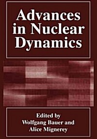 Advances in Nuclear Dynamics (Paperback)