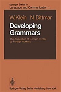 Developing Grammars: The Acquisition of German Syntax by Foreign Workers (Paperback, Softcover Repri)