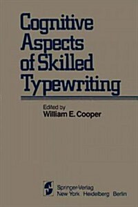 Cognitive Aspects of Skilled Typewriting (Paperback, Softcover Repri)