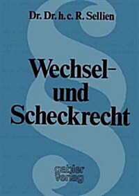 Wechsel- Und Scheckrecht: Erl?terungen F? Die Praxis (Paperback, 4, 4. Aufl. 1976)