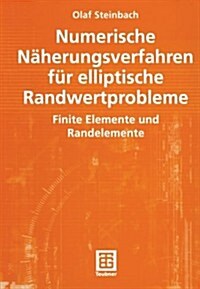 Numerische N?erungsverfahren F? Elliptische Randwertprobleme: Finite Elemente Und Randelemente (Paperback, 2003)