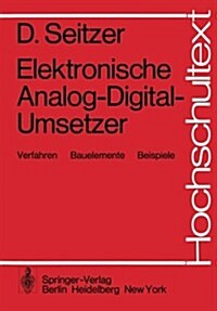 Elektronische Analog-Digital-Umsetzer: Verfahren, Bauelemente, Beispiele (Paperback)
