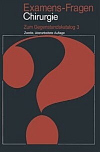 Examens-Fragen Chirurgie: Zum Gegenstandskatalog 3 (Paperback, 2, 2., Uberarb. Au)