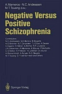 Negative Versus Positive Schizophrenia (Paperback, Softcover Repri)