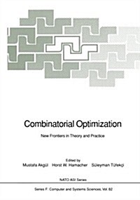 Combinatorial Optimization: New Frontiers in Theory and Practice (Paperback, Softcover Repri)