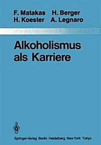 Alkoholismus ALS Karriere (Paperback, Softcover Repri)