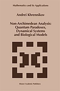 Non-Archimedean Analysis: Quantum Paradoxes, Dynamical Systems and Biological Models (Paperback, Softcover Repri)