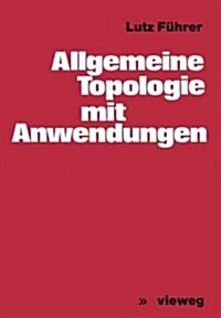 Allgemeine Topologie Mit Anwendungen (Paperback, 1977)