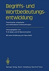 Begriffs- Und Wortbedeutungsentwicklung: Theoretische, Empirische Und Methodische Untersuchungen (Paperback)