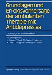 Grundlagen Und Erfolgsvorhersage Der Ambulanten Therapie Mit Antidepressiva (Paperback)