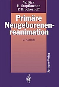 Prim?e Neugeborenenreanimation (Paperback, 2, 2., Uberarb. U.)