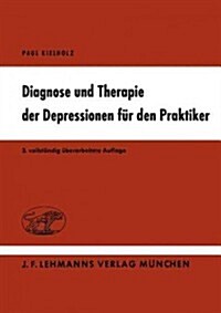 Diagnose Und Therapie Der Depressionen F? Den Praktiker (Paperback, 3, 3., Vollst. Ube)