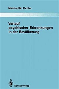 Verlauf Psychischer Erkrankungen in Der Bev?kerung (Paperback, Softcover Repri)
