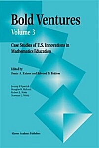 Bold Ventures: Case Studies of U.S. Innovations in Mathematics Education (Paperback, Softcover Repri)