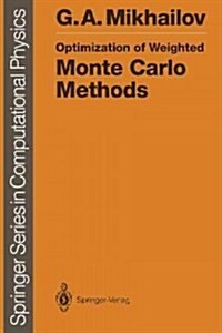 Optimization of Weighted Monte Carlo Methods (Paperback, Softcover Repri)