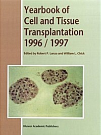 Yearbook of Cell and Tissue Transplantation 1996-1997 (Paperback, Softcover Repri)