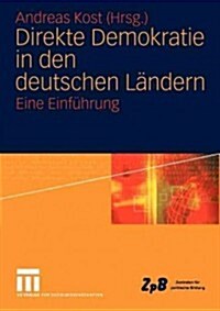 Direkte Demokratie in Den Deutschen L?dern: Eine Einf?rung (Paperback, 2005)