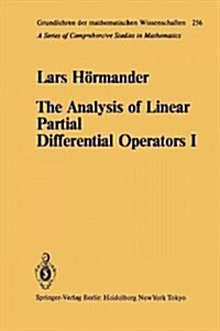 The Analysis of Linear Partial Differential Operators I: Distribution Theory and Fourier Analysis (Paperback, Softcover Repri)