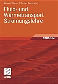 Fluid- Und W?metransport Str?ungslehre (Paperback, 2000)